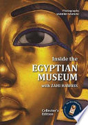 Inside the Egyptian Museum with Zahi Hawass ; photographs, Sandro Vannini.