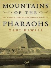 Mountains of the pharaohs : [untold stories of the pyramid builders]  /