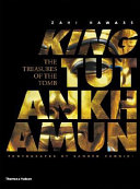 King Tutankhamun : the treasures of the tomb /