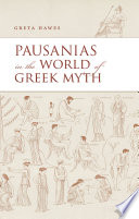 Pausanias in the world of Greek myth /