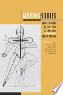 Moving bodies : Kenneth Burke at the edges of language /