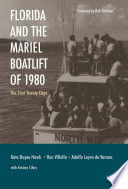 Florida and the Mariel Boatlift of 1980 : the first twenty days /