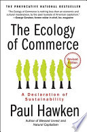 The ecology of commerce : a declaration of sustainability /