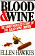 Blood and wine : the unauthorized story of the Gallo wine empire /