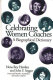 Celebrating women coaches : a biographical dictionary /