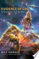 Evidence of God : a scientific case for God /