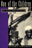 One of the children : gay black men in Harlem /