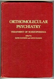 Orthomolecular psychiatry: treatment of schizophrenia /