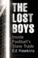Lost boys : inside football's slave trade /