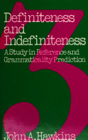 Definiteness and indefiniteness : a study in reference and grammaticality prediction /