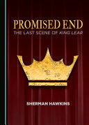 Promised end : the last scene of King Lear /