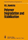 Polymer degradation and stabilization /