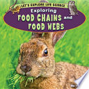 Exploring food chains and food webs /