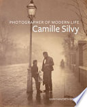 Camille Silvy : photographer of modern life /