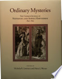 Ordinary mysteries : the common journal of Nathaniel and Sophia Hawthorne, 1842-1843 /