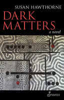 Dark matters : a novel /