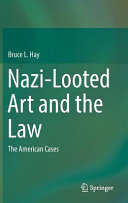 Nazi-looted art and the law : the American cases /