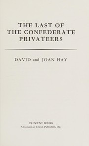 The last of the Confederate privateers /