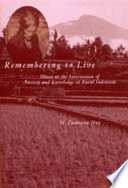 Remembering to live : illness at the intersection of anxiety and Knowledge in rural Indonesia /