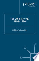 The Whig Revival, 1808-1830 /