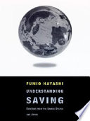 Understanding saving : evidence from the United States and Japan /