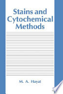 Stains and cythochemical methods /