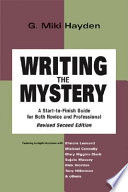 Writing the mystery : a start-to-finish guide for both novice and professional /