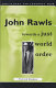 John Rawls : towards a just world order /