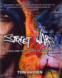 Street wars : gangs and the future of violence /