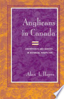 Anglicans in Canada : controversies and identity in historical perspective /