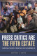 Press critics are the fifth estate : media watchdogs in America /