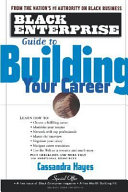 Black enterprise guide to building your career /
