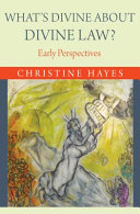 What's divine about divine law? : early perspectives /