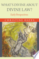 What's divine about divine law? : early perspectives /