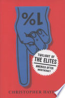 Twilight of the elites : America after meritocracy /