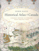 Historical atlas of Canada : Canada's history illustrated with original maps /