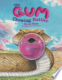 The gum-chewing rattler /