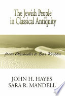 The Jewish people in classical antiquity : from Alexander to Bar Kochba /