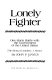 Lonely fighter : one man's battle with the government of the United States : the story of Andrew J. Susce /