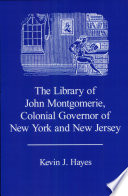 The library of John Montgomerie, colonial governor of New York and New Jersey /