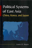 Political systems of East Asia : China, Korea, and Japan /