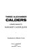 Three Alexander Calders : a family memoir /