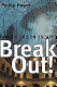 Break out : famous prison escapes /