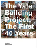 The Yale building project : the first 40 years /