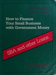 How to finance your small business with government money : SBA and other loans /