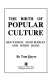 The birth of popular culture : Ben Jonson, Maid Marian, and Robin Hood /