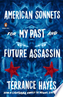 American sonnets for my past and future assassin /