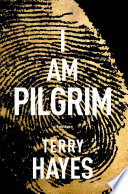 I am Pilgrim : a thriller /