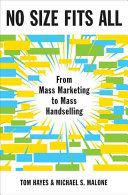 No size fits all : from mass marketing to mass handselling /