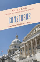 Consensus : education reform is possible /